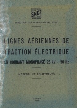 Lignes aériennes de traction électrique en courant monophasé 25 kV-50 Hz. Matériel et équipement